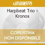 Harpbeat Trio - Kronos cd