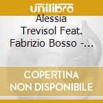 Alessia Trevisol Feat. Fabrizio Bosso - Voce Che Cammina cd