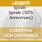Spirale - Spirale (50Th Anniversary) cd
