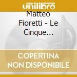 Matteo Fioretti - Le Cinque Stagioni