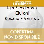 Igor Senderov / Giuliani Rosario - Verso La Luce cd