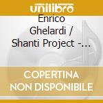 Enrico Ghelardi / Shanti Project - Be Love cd