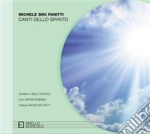 Biki Panitti Michele - Canti Dello Spirito cd musicale di Biki Panitti Michele