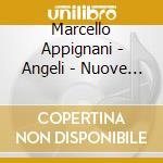Marcello Appignani - Angeli - Nuove Apparizioni - New Apparitions cd