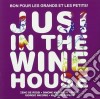 Jusi In The Wine Hou - Bon Pour Les Grands Et Les Petits cd