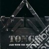 Tongs - Jazz With The Megaphone? cd