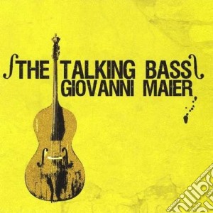 Giovanni Maier - The Talking Bass cd musicale di Giovanni Maier