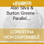Alan Silva & Burton Greene - Parallel Worlds cd