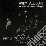 Andy Aledort And The Groove Kings - Put A Sock In It cd