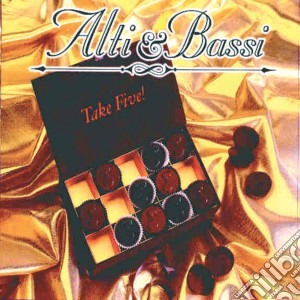 Alti & Bassi - Take Five! cd musicale di Alti & bassi