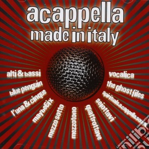 A Cappella Made In Italy cd musicale di Artisti Vari