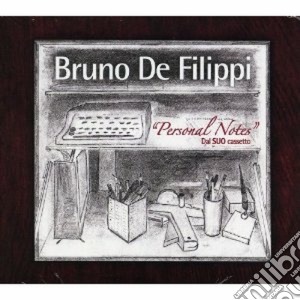 Bruno De Filippi - Personal Notes - Dal Suo Cassetto cd musicale di De filippi bruno