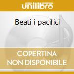 Beati i pacifici cd
