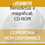 Benedictus e magnificat. CD-ROM cd musicale