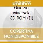 Giudizio universale. CD-ROM (Il) cd musicale