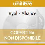 Ryal - Alliance cd musicale di Ryal
