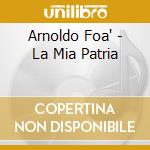 Arnoldo Foa' - La Mia Patria cd