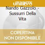 Nando Gazzolo - Sussurri Della Vita cd