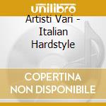 Artisti Vari - Italian Hardstyle cd