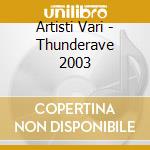 Artisti Vari - Thunderave 2003 cd