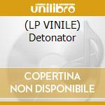(LP VINILE) Detonator