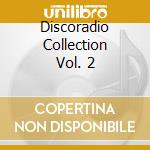 Discoradio Collection Vol. 2 cd