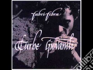 Fabri Fibra - Turbe Giovanili cd musicale di FABRI FIBRA