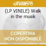 (LP VINILE) Walk in the musik lp vinile di Costarica