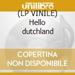 (LP VINILE) Hello dutchland