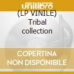 (LP VINILE) Tribal collection cd