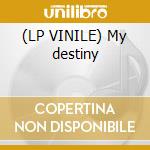 (LP VINILE) My destiny cd