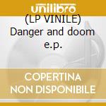 (LP VINILE) Danger and doom e.p. cd