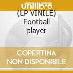 (LP VINILE) Football player cd