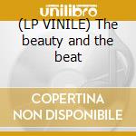 (LP VINILE) The beauty and the beat cd
