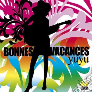 Yuyu - Bonnes Vacances (Cd Single) cd musicale di YUYU