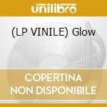 (LP VINILE) Glow lp vinile di Droid