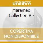 Marameo Collection V - cd musicale di ARTISTI VARI