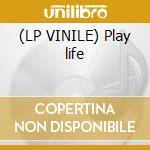 (LP VINILE) Play life cd