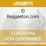 El Reggaeton.com cd