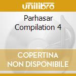 Parhasar Compilation 4 cd musicale di ARTISTI VARI