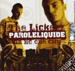 Lickerz - Paroleliquide Da No One City cd musicale di LICKERZ