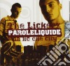 Lickerz - Paroleliquide Da No One City cd