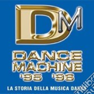 Dance Machine 1995/1996 (2 Cd) cd musicale di ARTISTI VARI