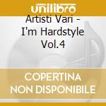 Artisti Vari - I'm Hardstyle Vol.4 cd