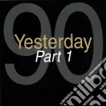 YESTERDAY '90 - Part 1 (2 cd) cd