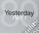 YESTERDAY '80 - Part 1 (2 cd) cd