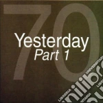 YESTERDAY '70 - Part 1 (2 cd) cd