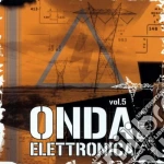 Onda Elettronica Vol.5 (2 Cd) cd