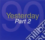 Yesterday Anni 90 P.2 cd