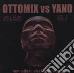Ottomix Vs Yano - New Ethnic Eletronic World 3 cd
